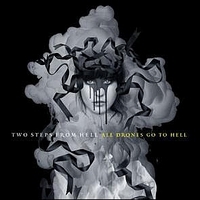 Two Steps From Hell - All Drones Go To Hell - 2010
